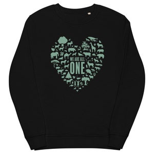 We Are All One Global Warming Awareness Earth Day Unisex Bio Sweatshirt