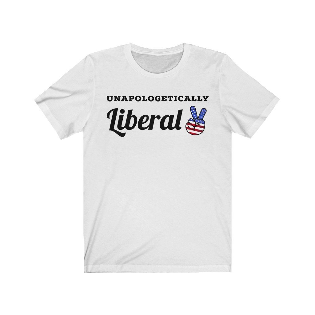 Unapologetically Liberal Shirt Democrat Shirt Anti Conservative Shirt Political Shirt