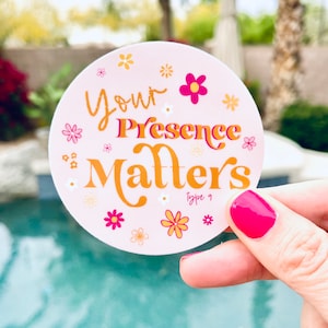 Enneagram Nine Core Longing “Your presence matters.” // Matte Sticker / Vinyl Sticker / Weatherproof / Decal