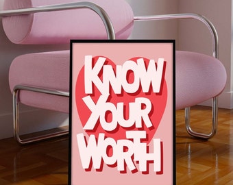 Know Your Worth Print, Feminist Wall Art, Inspirational Quote Prints, Inspirational Quote Wall Art, Positivity Posters