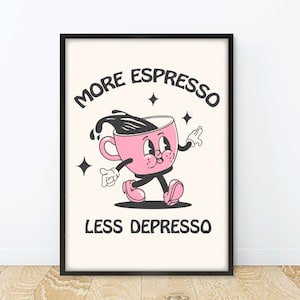 Retro Kaffeedrucke, Retro Cartoon Espresso Druck, Retro Cartoon Espresso Poster, Retro Mehr Espresso Weniger Depresso, Retro Cartoons Küche