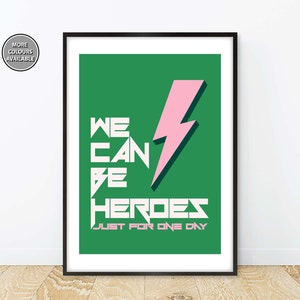 We Can Be Heroes Print, We Can Be Heroes Poster, David Bowie Inspired Print, David Bowie Inspired Lyric Poster, Bowie Music Inspired Poster