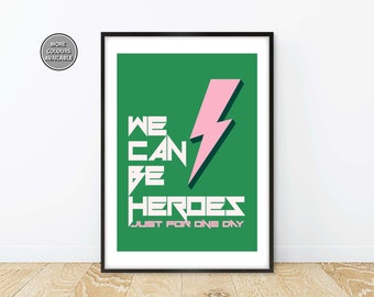 We Can Be Heroes Print, We Can Be Heroes Poster, David Bowie Inspired Print, David Bowie Inspired Lyric Poster, Bowie Music Inspired Poster