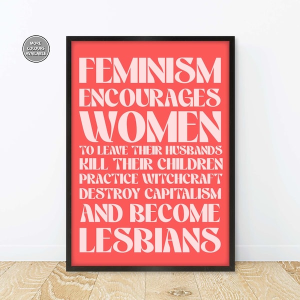 Feminism Encourages Women Print, Feminist Print, Feminist Slogan Print, Feminist Quote Posters, Political Prints Feminism