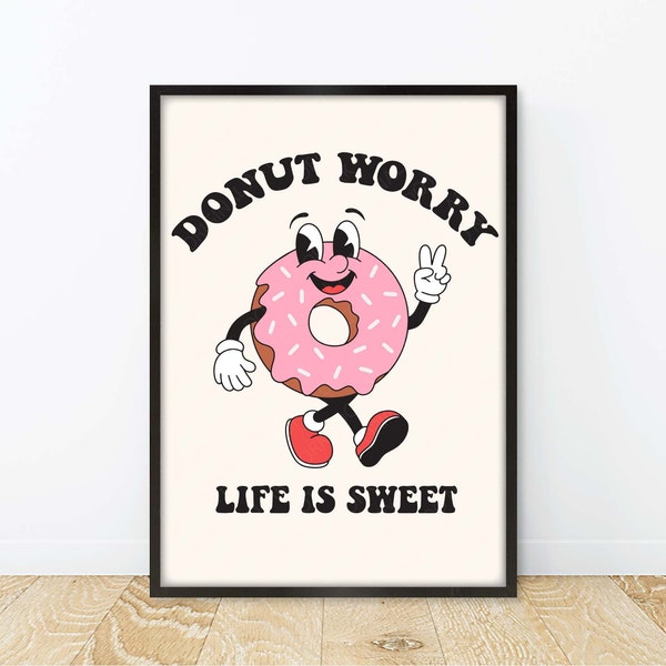 Retro Cartoon Poster, Retro Donut Poster, Donut Worry Cartoon Print, Donut worry Life Is Sweet Retro Print