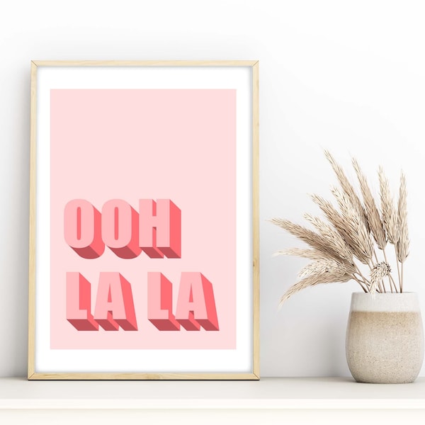 Ooh La La Print, French Slogan Poster, Ooh La La Poster, Typography Prints Bathroom, Inspirational Wall Art, Bathroom Decor Slogans