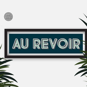 Impression Au Revoir, Impressions de couloir, Impression Au Revoir encadrée, Impression encadrée panoramique, Impression typographie au revoir, Impressions slogan en français