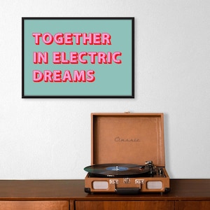 Together in Electric Dreams Print, Together in Electric Dreams Poster, Human League Lyric Print, 80&#39;s Music Lyric Print, Retro Music Poster