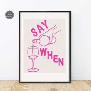 Line Art Wine Poster, Say When Wine Print, Pour The Wine Print, Wine Themed Wall Art, Trendy Kitchen Wall Art, Trendy Wine Wall Art Pink