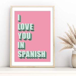 I Love You In Spanish Print, Spanish Slogan Poster, I Love You Poster, Bold Typography Poster, Inspirational Wall Art, Love Posters