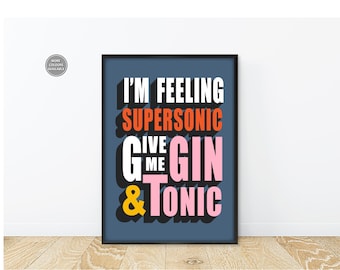Oasis Lyric Print, Oasis Poster, Oasis Supersonic, Oasis Gin and Tonic Print, 90's Lyric Poster, Indie Music Poster, Gin and Tonic Oasis