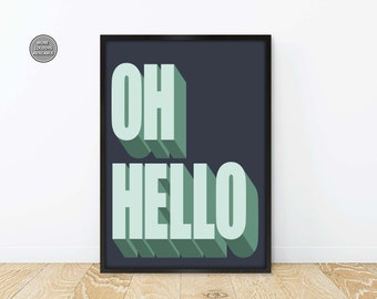 Oh Hello Print, Oh Hello Poster, Hello Hallway Poster, Hello Typography Prints, Wall Art Hello, Wall Decor Hello Poster, Hallway Decor Hello