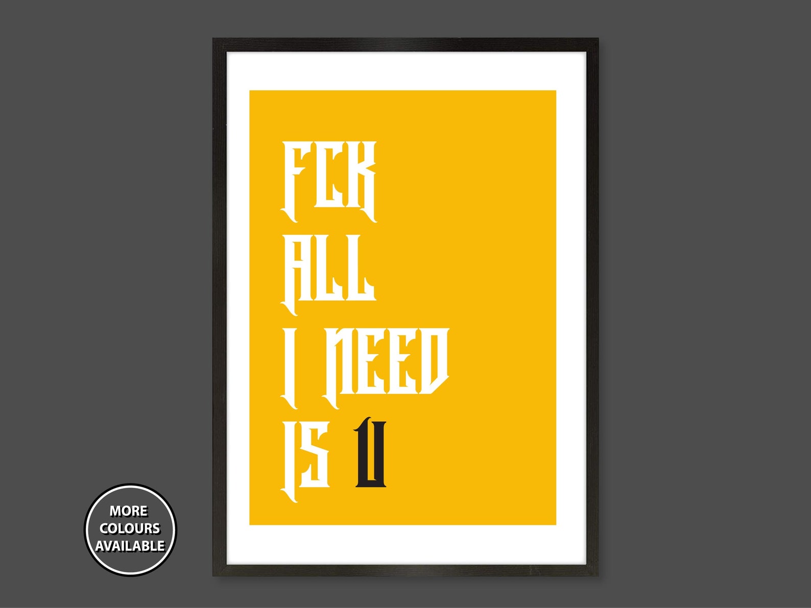 I Got The Fck All I Need Is U FCK All I Need Is U Print FCK All I Need Is U Poster FCK | Etsy