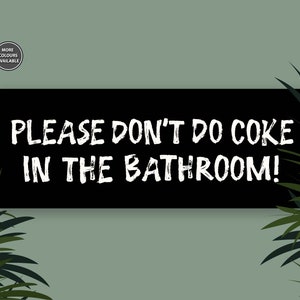 Please Don&#39;t Do Coke In The Bathroom Print, Do Coke In The Bathroom Sign, Trendy Bathroom Wall Art, Bathroom Wall Art