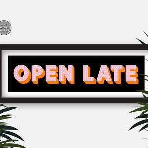 Open Late Sign, Open Late Framed Print, Kitchen Prints, Kitchen Slogan Wall Art, Prints For The Kitchen, Dining Room Prints