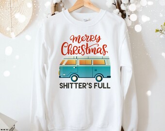 Christmas Vacation Shitter's Full - Ugly Christmas Sweater - Shitters Full Clark - Christmas Gift - Christmas Sweatshirt
