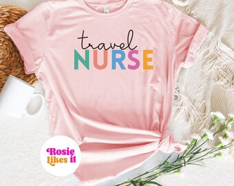 Travel Nurse Shirt Personalized Nurse Travel Nurse Tee Shirt for Nurse Shirt Murse Personalized Holiday Gift for Nurse Travel Nurse T Shirt