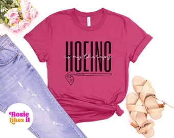 Hoe Shirt, Hoeing is my therapy, Gardening T-Shirt, Garden, Gardening Gift, Plant Lover Gifts, Hoe Gardening, Funny, Garden Humor, Planting