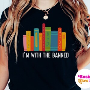 I&#39;m with the Banned Shirt, Banned Books Shirt, Books TShirt, Gift for Booklover, Bookish Shirt, Reading Shirt, Librarian Gift, Bookwork Tee