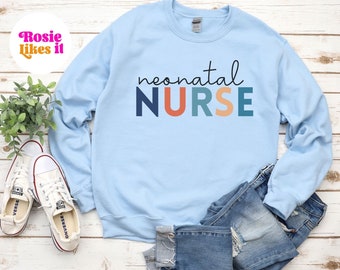 Gifts for Nurse Practitioner, Nurse Gifts, Gift for Nurse, Neonatal Nurse Gift, Holiday Gifts for Nurse, Sweatshirt Neonatal Nurse