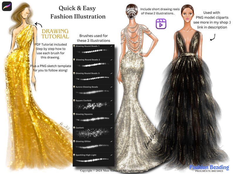 The image show digital fashion illustrations drawn on Procreate application. Using Procreate fashion beading brushes for fashion design. Quick & Easy Fashion Illustration tutorial featuring three glamorous gowns in gold, silver, and black.  A PDF tutorial and PNG sketch template are included.  Procreate brushes used are shown: Glowing Round Beads 1, 2, & 3; Aurora Glowing Beads; Square Confetti; Glowing Squares; Confetti; Glowing Glitter; Sparkling High Light. PNG model cliparts are also used.