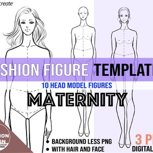 May include: Three black and white line drawings of female fashion figures in different poses. The figures are 10 heads tall and are labeled "Maternity". The text "Fashion Figure Templates" and "10 Head Model Figures" is also included in the image.