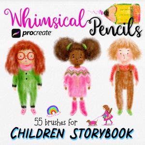 May include: Digital art illustration featuring three cartoon children in colorful outfits. The image includes the text "Whimsical Pencils" and "55 brushes for CHILDREN STORYBOOK". A pencil graphic is in the upper right corner.