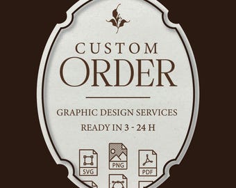 Custom Design, Custom SVG for Cricut, Custom SVG, Personalized svg, Custom Png, Custom name svg, Logo To Vector, Custom Digital Design.