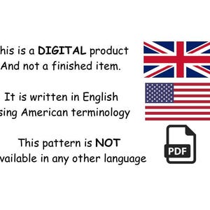 May include: White background with text stating this is a digital product, not a finished item, written in English using American terminology. Includes the UK and US flags, and a PDF icon. The pattern is not available in any other language.