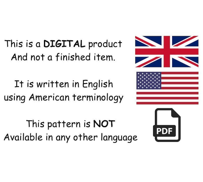 May include: White background with text stating this is a digital product, not a finished item, written in English using American terminology. Includes the UK and US flags, and a PDF icon. The pattern is not available in any other language.