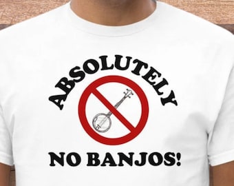 Absolutely No Banjos Funny Bluegrass T-Shirt Billy Strings Hilarious Banjo Humor Graphic Tee Ironic Festival Bela Fleck Hartford BMFS