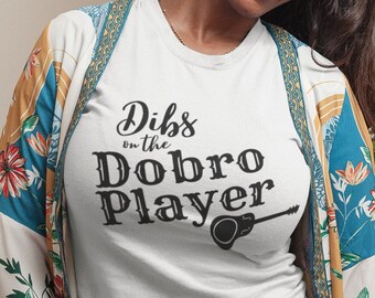 Dibs on the Dobro Player Tee Funny Bluegrass Short-Sleeve Unisex T-Shirt Gift Idea Jerry Douglas Andy Hall