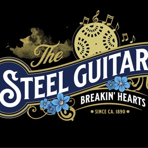 A close up picture of a vintage design (like 1800's soap advertisement) that says "Steel Guitar, breakin' hearts since 1890s". The lettering is gold and white.
