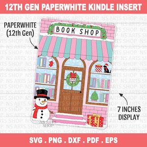 May include: A digital graphic for a 12th Gen Paperwhite Kindle insert featuring a book shop with a pink brick facade, teal striped awning, and snow-covered roof. The scene includes a snowman, a black dog, gift boxes, and a wreath on the door.