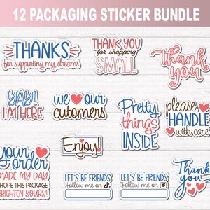 May include: A collection of 12 packaging stickers with various phrases in a mix of blue, red, and white. Phrases include "Thanks," "Thank you," "Pretty things inside," and "Handle with care." The stickers are designed for small business packaging.