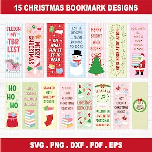 May include: Fifteen Christmas-themed bookmark designs with festive illustrations and text. Designs include a sleigh, snowman, Christmas tree, Santa Claus, and various holiday phrases. The bookmarks are rectangular and feature a variety of colors and fonts.