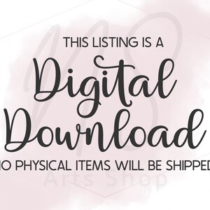 Peut inclure: Un graphique de t&eacute;l&eacute;chargement num&eacute;rique avec le texte "THIS LISTING IS A Digital Download NO PHYSICAL ITEMS WILL BE SHIPPED."