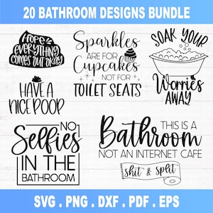 May include: A set of 20 bathroom designs featuring funny and quirky sayings. The designs include phrases like "Hope everything comes out okay", "Sparkles are for cupcakes, not for toilet seats", "Soak your worries away", "Have a nice poop", "Selfies in the bathroom", and "This is a bathroom, not an internet cafe".