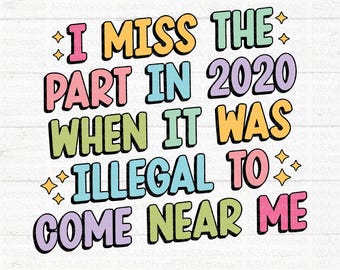 Sarcastic PNG SVG: Funny Sassy 2020 Quote, Cut File, Cricut, Silhouette