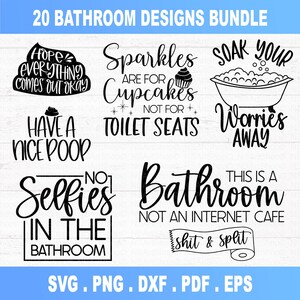 May include: A set of 20 bathroom designs featuring funny and witty sayings. The designs include phrases like "Hope everything comes out okay", "Sparkles are for cupcakes, not for toilet seats", "Soak your worries away", "Have a nice poop", "Selfies in the bathroom", and "This is a bathroom, not an internet cafe".
