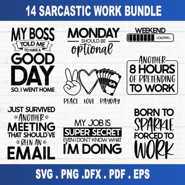 Sarcastic svg bundle, sarcastic quote svg, funny quote svg, sassy quote svg, funny work quote svg,  sarcastic saying png, payday svg bundle