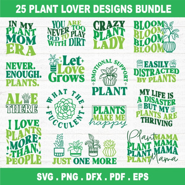 Plant SVG Bundle, Plant Lover SVG Bundle, Funny Plant SVG Quotes, Gardener svg Bundle, Plant mama svg Cut File, Cricut file, silhouette file