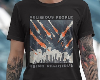 Religiöse Menschen sind religiöses Atheisten-Shirt, atheistisches Geschenk, athiest T-Shirt, Anti-Religion