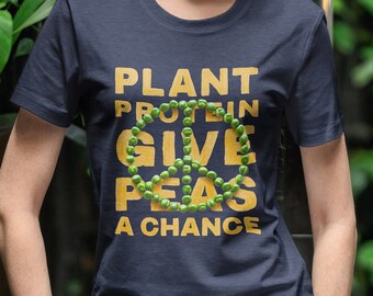 Give Peas a Chance vegan shirt vegetarian shirt plant based