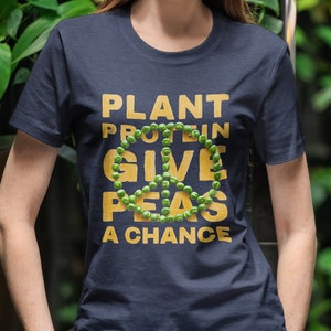 Give Peas a Chance vegan shirt vegetarian shirt plant based