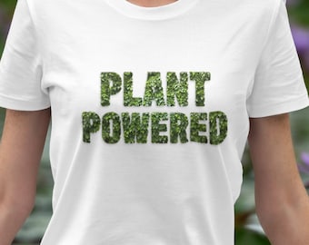 Plant Powered vegan shirt plant based vegetarian gift vegan gift animal rights animal lover shirt