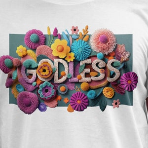 Godless Floral atheist shirt, humanism gift, religion shirt, atheist t shirt