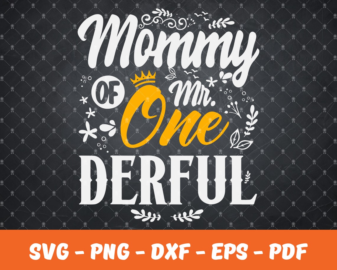 Download Mommy Of Mr One Derful SvgMom Love Svg Mothers Day Svg Mom ...