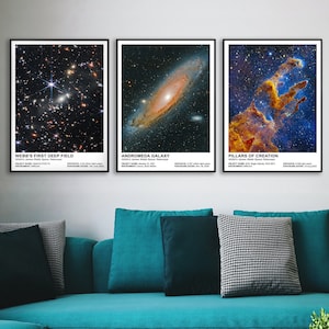 May include: Three framed posters featuring images of space captured by the James Webb Space Telescope. The posters are titled "Webb's First Deep Field", "Andromeda Galaxy", and "Pillars of Creation".