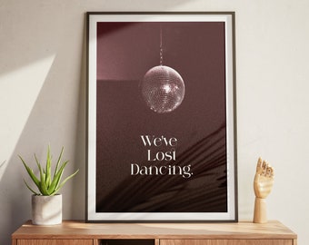 We&#39;ve lost dancing printed poster, Fred Again, Music Poster, Wall Art, Bold, Typographic, Quote, Wall Decor, House Music Print, Lyrics